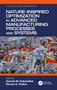 Nature-Inspired Optimization in Advanced Manufacturing Processes and Systems by Ganesh M. Kakandikar, Dinesh G. Thakur, 9780367532611