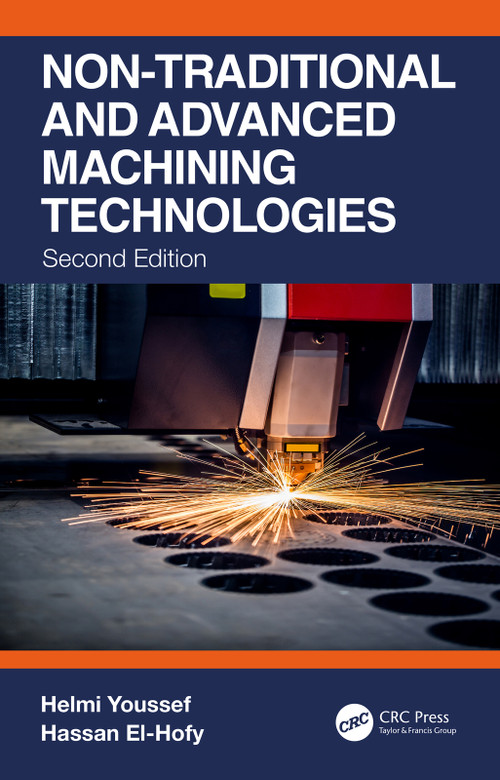 Non-Traditional and Advanced Machining Technologies by Helmi Youssef, Hassan El-Hofy, 9780367518127