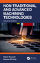 Non-Traditional and Advanced Machining Technologies by Helmi Youssef, Hassan El-Hofy, 9780367518127
