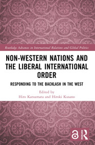Non-Western Nations and the Liberal International Order (Responding to the Backlash in the West) - 9781032160054 by Hiro Katsumata, Hiroki Kusano, 9781032160054