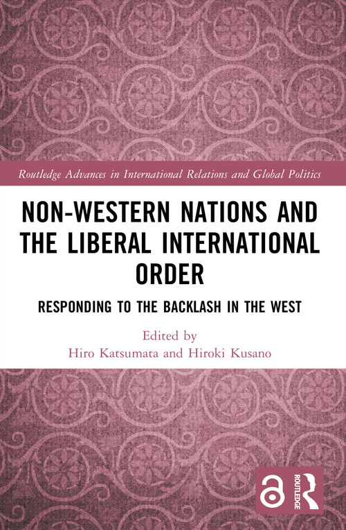 Non-Western Nations and the Liberal International Order (Responding to the Backlash in the West) - 9781032160054 by Hiro Katsumata, Hiroki Kusano, 9781032160054