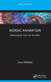 Nordic Animation (Balancing the East and the West) by Liisa Vähäkylä, 9781032149172
