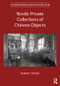 Nordic Private Collections of Chinese Objects by Minna Törmä, 9780367503635