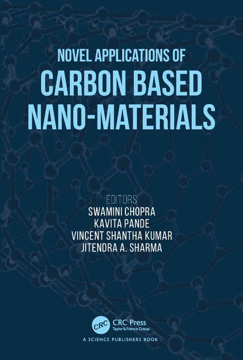 Novel Applications of Carbon Based Nano-materials by Swamini Chopra, Kavita Pande, Vincent Shantha Kumar, Jitendra A. Sharma, 9781032024820