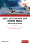 Object Detection with Deep Learning Models (Principles and Applications) by S Poonkuntran, Rajesh Kumar Dhanraj, Balamurugan Balusamy, 9781032349244
