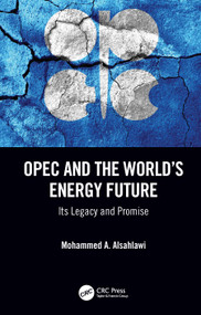 OPEC and the World's Energy Future (Its Legacy and Promise) - 9780367342142 by Mohammed A. Alsahlawi, 9780367342142