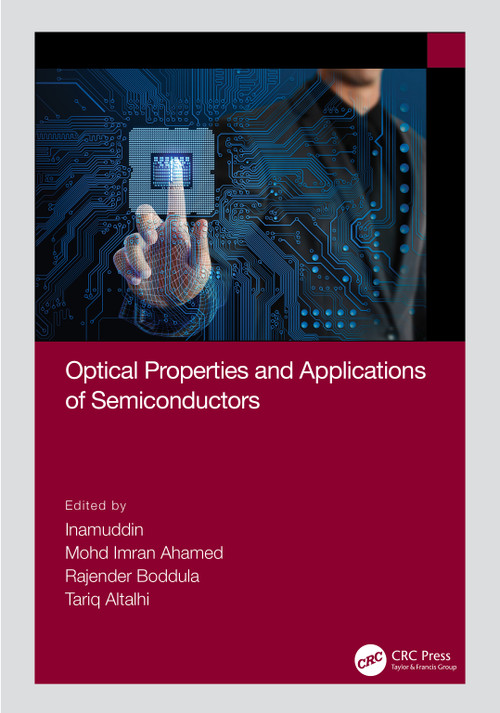 Optical Properties and Applications of Semiconductors by Inamuddin, Mohd Imran Ahamed, Rajender Boddula, Tariq Altalhi, 9781032037028