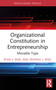 Organizational Constitution in Entrepreneurship (Movable Type) - 9781032270913 by Ryan S. Bisel, Deanna L. Bisel, 9781032270913