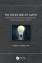 The Other Side of Safety (Moving from Results-Based to Behavior-Based Safety) - 9781032375601 by Robert Palmer, 9781032375601