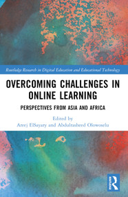 Overcoming Challenges in Online Learning (Perspectives from Asia and Africa) by Areej ElSayary, Abdulrasheed Olowoselu, 9781032378695