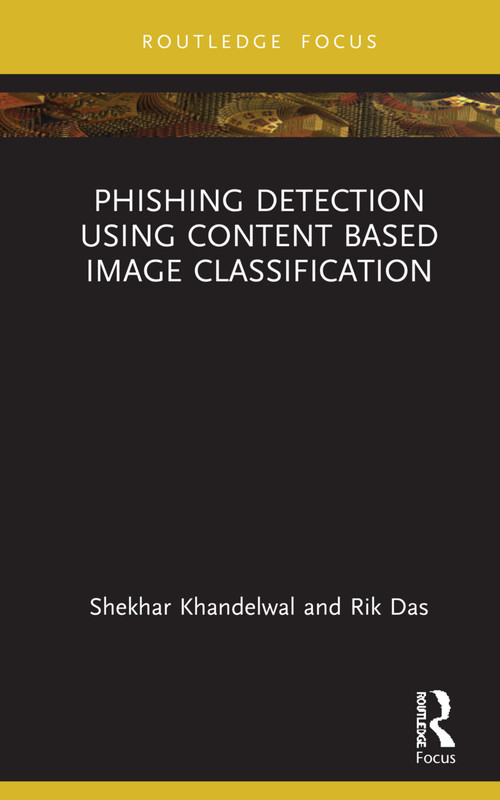 Phishing Detection Using Content-Based Image Classification - 9781032265025 by Shekhar Khandelwal, Rik Das, 9781032265025