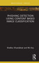 Phishing Detection Using Content-Based Image Classification - 9781032265025 by Shekhar Khandelwal, Rik Das, 9781032265025