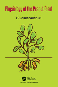 Physiology of the Peanut Plant by P Basuchaudhuri, 9781032201054