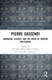 Pierre Gassendi (Humanism, Science, and the Birth of Modern Philosophy) by Delphine Bellis, Daniel Garber, Carla Rita Palmerino, 9781032480435