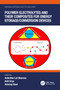 Polymer Electrolytes and their Composites for Energy Storage/Conversion Devices by Achchhe Lal Sharma, Anil Arya, Anurag Gaur, 9781032077604