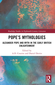 Pope's Mythologies (Alexander Pope and Myth in the Early British Enlightenment) by A.D. Cousins, Daniel Derrin, 9781032427768