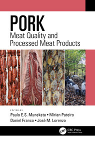 Pork (Meat Quality and Processed Meat Products) by Paulo E.S. Munekata, Mirian Pateiro, Daniel Franco, José M. Lorenzo, 9781032059792