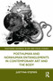 Posthuman and Nonhuman Entanglements in Contemporary Art and the Body by Justyna Stępień, 9781032106106