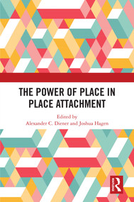 The Power of Place in Place Attachment by Alexander C. Diener, Joshua Hagen, 9781032434506