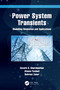 Power System Transients (Modelling Simulation and Applications) by Gevork Gharehpetian, Atousa Yazdani, Behrooz Zaker, 9781032185590