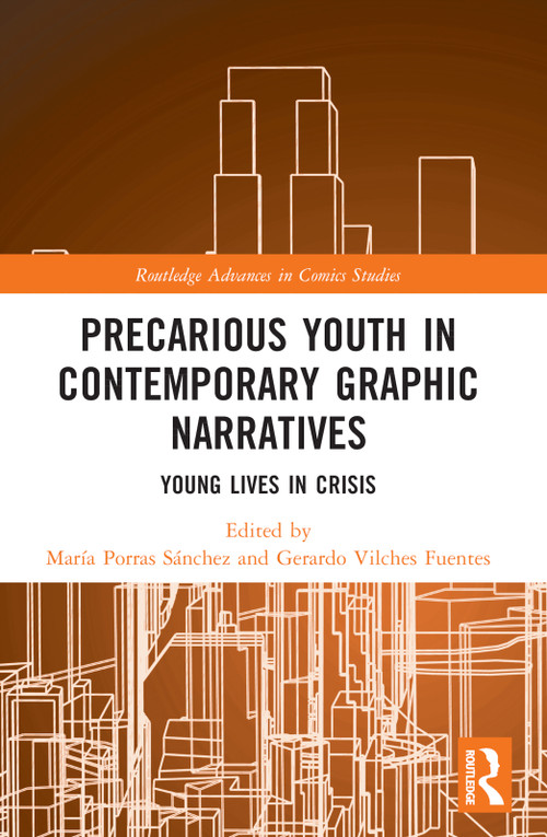 Precarious Youth in Contemporary Graphic Narratives (Young Lives in Crisis) by María Porras Sánchez, Gerardo Vilches, 9781032126739