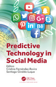 Predictive Technology in Social Media by Cristina Fernández-Rovira, Santiago Giraldo-Luque, 9781032103457