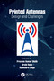 Printed Antennas (Design and Challenges) by Praveen Kumar Malik, Arshi Naim, Ramendra Singh, 9781032388380