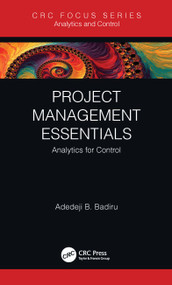 Project Management Essentials (Analytics for Control) - 9780367710590 by Adedeji B. Badiru, 9780367710590