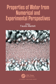 Properties of Water from Numerical and Experimental Perspectives by Fausto Martelli, 9781032328515