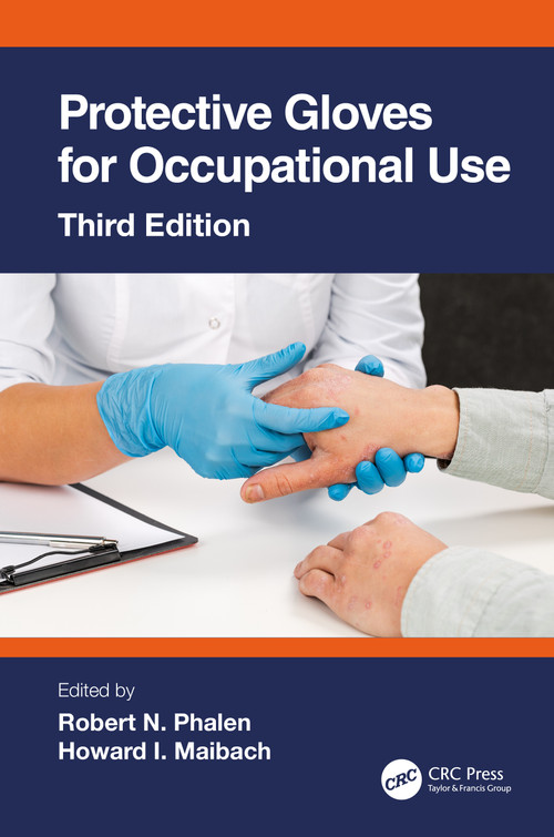 Protective Gloves for Occupational Use by Robert N. Phalen, Howard Maibach, 9780367649050