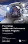 Psychology and Human Performance in Space Programs (Extreme Application) by Lauren Blackwell Landon, Kelley J. Slack, Eduardo Salas, 9780367559380