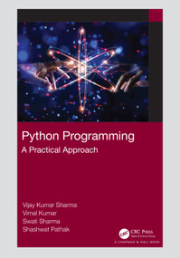 Python Programming (A Practical Approach) by Vijay Kumar Sharma, Vimal Kumar, Swati Sharma, Shashwat Pathak, 9781032028521