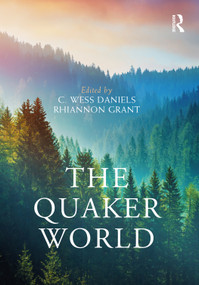 The Quaker World by C. Wess Daniels, Rhiannon Grant, 9781032352930