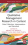 Qualitative Management Research in Context (Data Collection, Interpretation and Narrative) - 9781032055732 by Bruno Américo, Stewart Clegg, César Tureta, 9781032055732