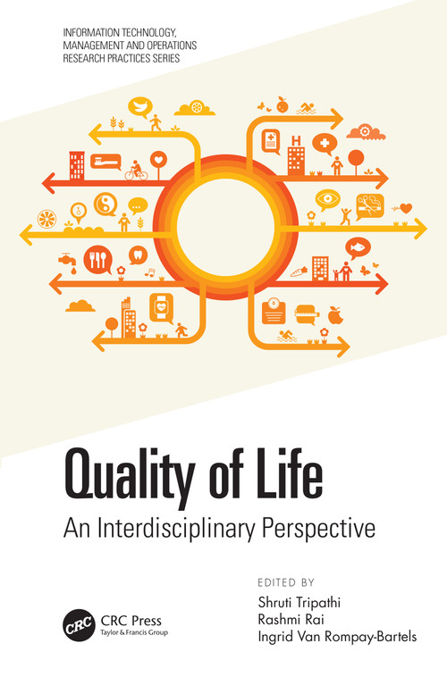Quality of Life (An Interdisciplinary Perspective) by Shruti Tripathi, Rashmi Rai, Ingrid Van Rompay-Bartels, 9781032048307