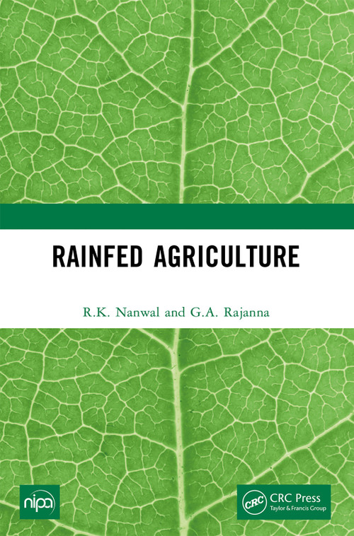 Rainfed Agriculture by R.K. Nanwal, G.A. Rajanna, 9781032429250