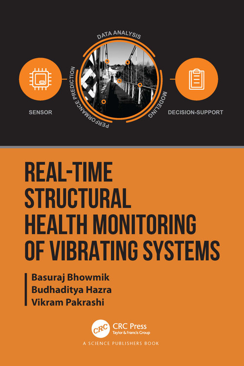 Real-Time Structural Health Monitoring of Vibrating Systems by Basuraj Bhowmik, Budhaditya Hazra, Vikram Pakrashi, 9781032169538