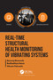 Real-Time Structural Health Monitoring of Vibrating Systems by Basuraj Bhowmik, Budhaditya Hazra, Vikram Pakrashi, 9781032169538