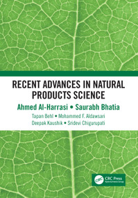 Recent Advances in Natural Products Science by Ahmed Al-Harrasi, Saurabh Bhatia, Tapan Behl, Mohammed F. Aldawsari, Deepak Kaushik, Sridevi Chigurupati, 9781032227771