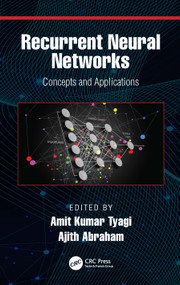 Recurrent Neural Networks (Concepts and Applications) by Amit Kumar Tyagi, Ajith Abraham, 9781032310565