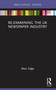 Re-examining the UK Newspaper Industry - 9781032390352 by Marc Edge, 9781032390352