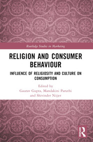 Religion and Consumer Behaviour (Influence of Religiosity and Culture on Consumption) by Gaurav Gupta, Mandakini Paruthi, Shivinder Nijjer, 9781032265018