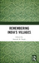 Remembering India's Villages by Santosh K. Singh, 9781032524634