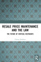 Resale Price Maintenance and the Law (The Future of Vertical Restraints) by Christy Kollmar, 9781032315522