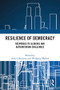 Resilience of Democracy (Responses to Illiberal and Authoritarian Challenges) by Anna Lührmann, Wolfgang Merkel, 9781032426167