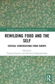 Rewilding Food and the Self (Critical Conversations from Europe) - 9781032152936 by Tristan Fournier, Sébastien Dalgalarrondo, 9781032152936