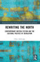 Rewriting the North (Contemporary British Fiction and the Cultural Politics of Devolution) by Chloe Ashbridge, 9781032485027