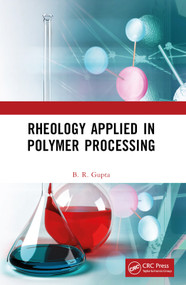 Rheology Applied in Polymer Processing by B.R. Gupta, 9781032384207