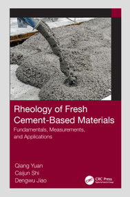 Rheology of Fresh Cement-Based Materials (Fundamentals, Measurements, and Applications) by Qiang Yuan, Caijun Shi, Dengwu Jiao, 9781032208022
