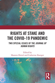 Rights at Stake and the COVID-19 Pandemic (Two Special Issues of the Journal of Human Rights) by Shareen Hertel, Catherine Buerger, 9781032218267
